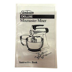 Sunbeam Deluxe Mixmaster Mixer Instruction Manual and Recipe Book 1989 Original